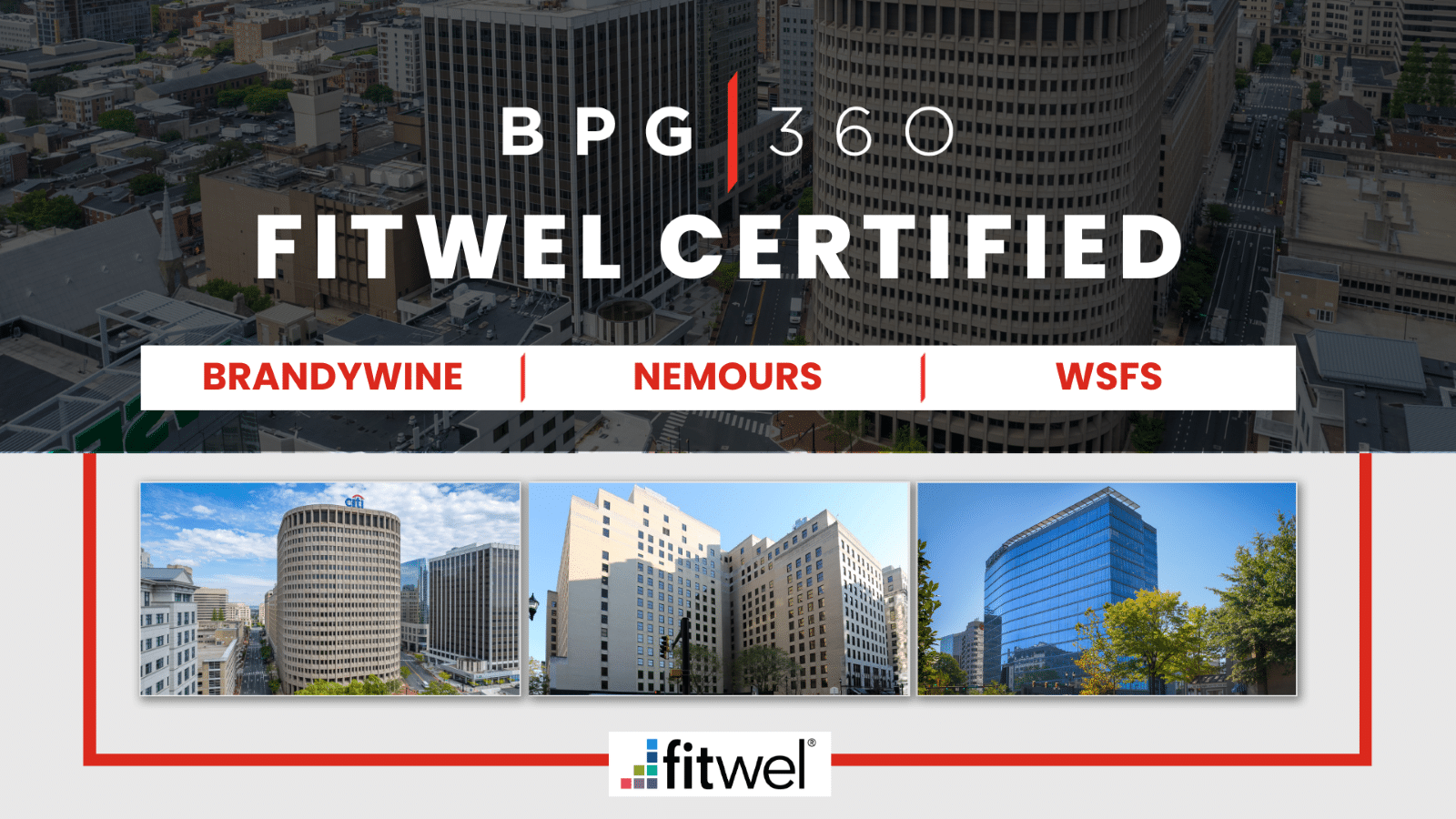 BPG|360 Receives Fitwel Certification for Three Properties in Wilmington, DE